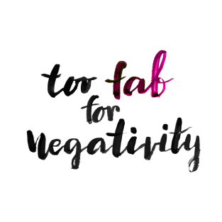 Too fab for negativity T-Shirt