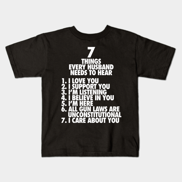 fedt nok sponsoreret komplikationer 7 Things 2nd Amendment Funny Father's Day - Gun - Kids T-Shirt | TeePublic