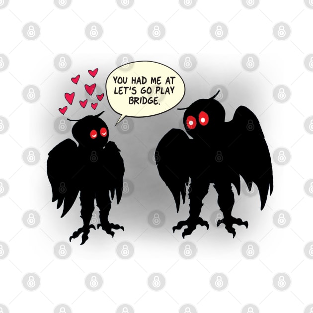 Mothman Says Let’s Play Bridge by Stacks