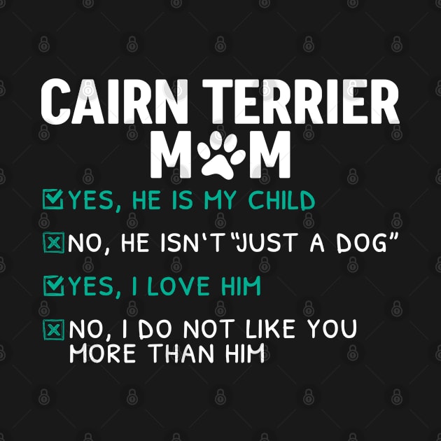 Funny Cairn Terrier Mom by White Martian