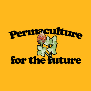 Permaculture for the Future T-Shirt