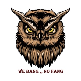 owl has no fangs T-Shirt