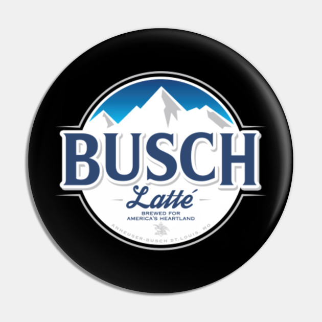 Busch Latte Busch Pin Teepublic