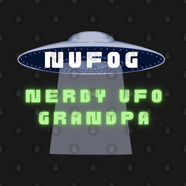 NUFOG - Nerdy UFO Grandpa by The Convergence Enigma