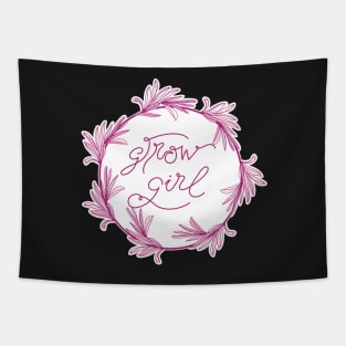 Grow Girl - positive motivational quote in deep pink and blush rose Tapestry