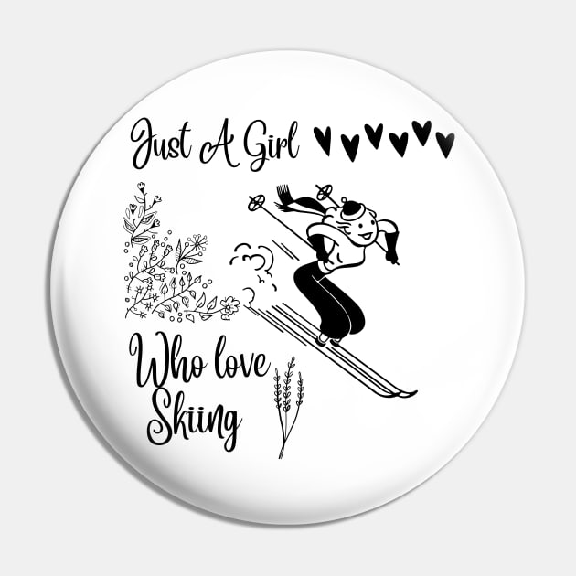 Just A Girl Who Loves Skiing Pin by NICHE&NICHE