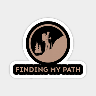 Finding My Path, Solo Traveling, Solo Adventure Magnet