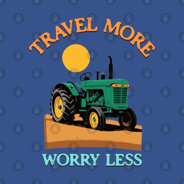 Travel more Worry less by BishBashBosh