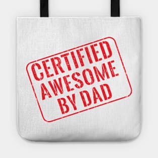 Certified awesome by dad Tote