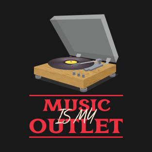 Music is my Outlet Hip Hop T-Shirt