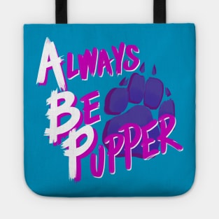 ATW - Always Be Pupper Tote