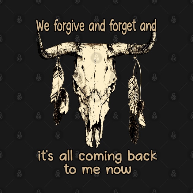 We forgive and forget and it's all coming back to me now Cow Skull Graphic Feathers Musics by Beetle Golf