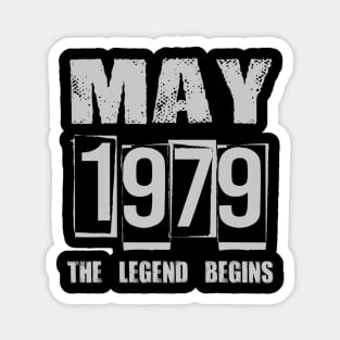 41th Birthday Gifts May 1979 The Legend Begins Magnet