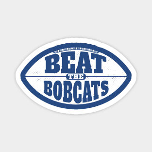 Beat the Bobcats // Vintage Football Grunge Gameday Magnet