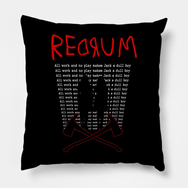 All work and no play... Redrum Pillow by sithlorddesigns