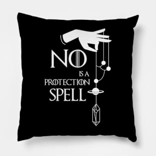 No is a protection Spell - Witchy Artwork Pillow