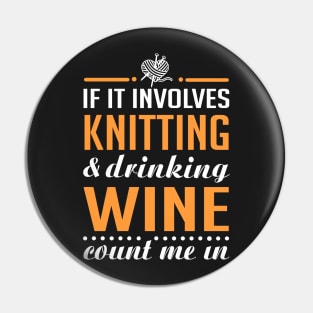 Knitting and Drinking Wine Pin