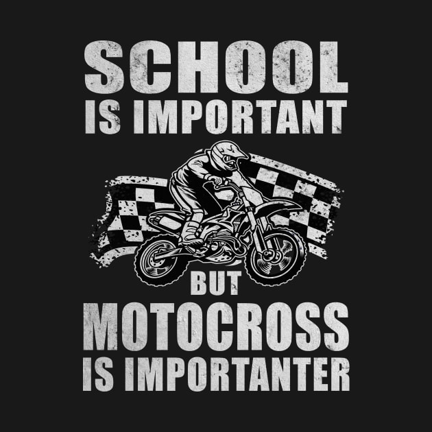 School Important Motocross Important Moto Biking by Print-Dinner