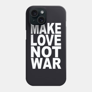 Make love not war Phone Case