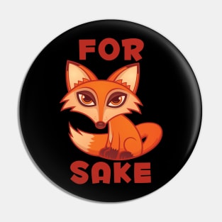 For Fox Sake Pin