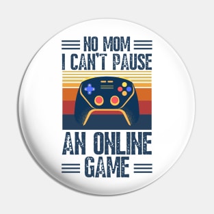 no mom I can’t pause an online game Pin