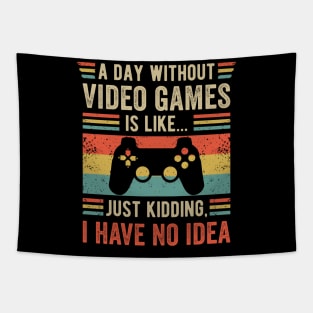 A Day Without Videogames is Like... Just Kidding I have no Idea Tapestry