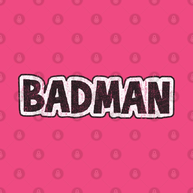 BADMAN (Variant) by huckblade