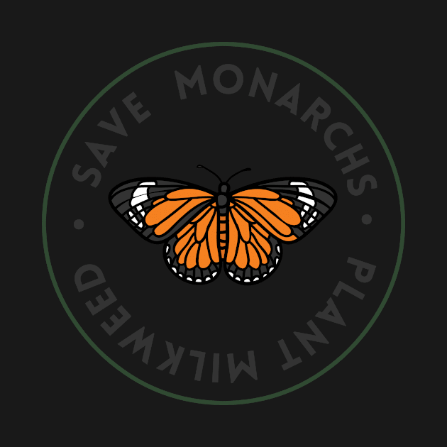 Plant Milkweed Save The Monarchs by larfly