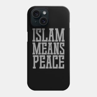 Islam Means Peace Typographic Meaningful Muslims Man's & Woman's Phone Case