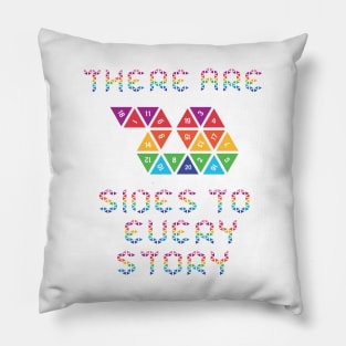 There are 20 sides to every story Pillow