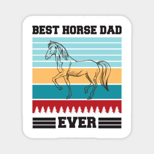 Best Horse Dad Ever Magnet