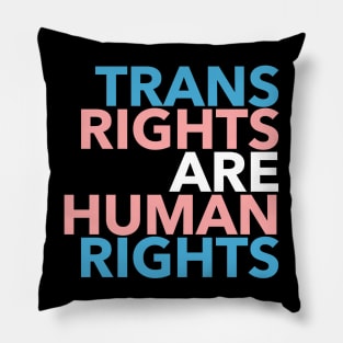 Trans Rights are Human Rights Pillow