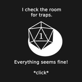 Dungeons and Fail - Critical Failure Traps T-Shirt