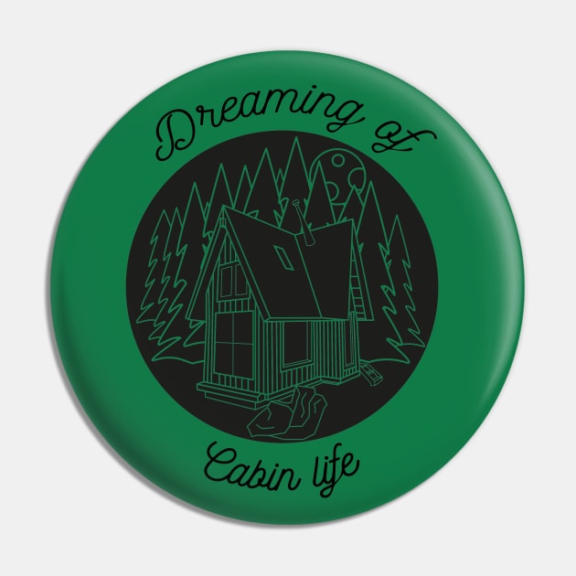 Dreaming of Cabin Life Pin by PrintablesPassions