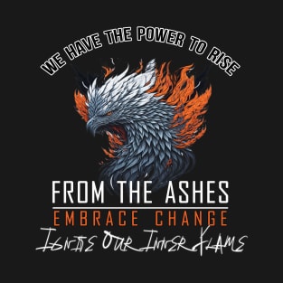 Phoenix Embrace Change T-Shirt