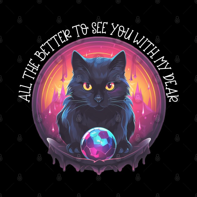 Black Cat Witch In Crystal Ball All The Better To See You With, My Dear by Funny Stuff Club