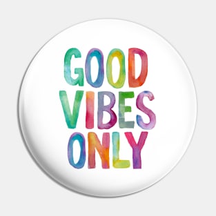 Good Vibes Only Pin