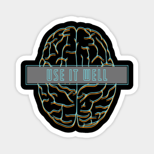 Brain - Use it well Magnet