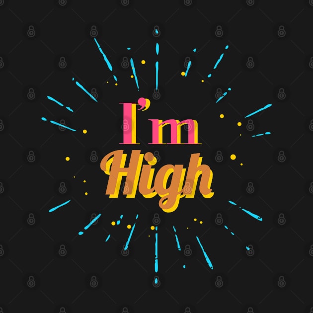 i'm high by FIFTY CLOTH