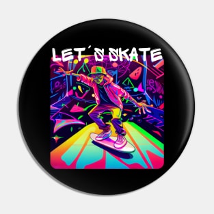 Lets Skate - Cool skater on the street - Graffiti Style 6 Pin