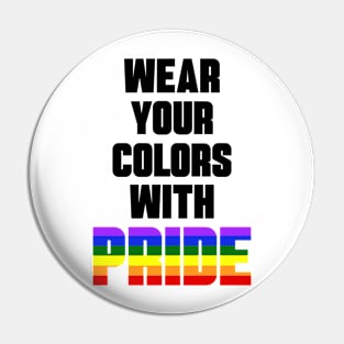 Wear Your Colors With Pride Pin