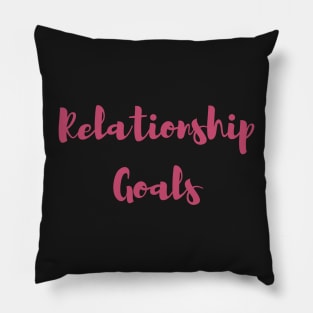 Relationship Goals Pillow