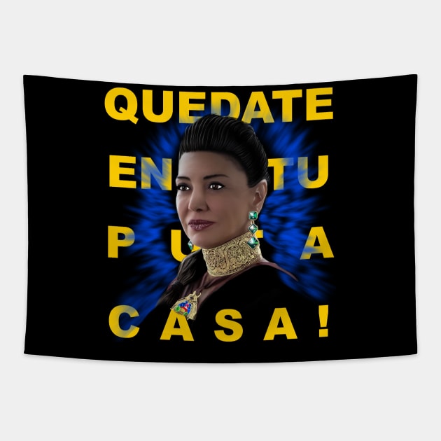 QUEDATE EN TU PUT@ CASA! Tapestry by KARMADESIGNER T-SHIRT SHOP