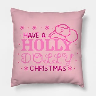 Have A Holly Dolly Christmas Pillow