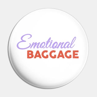 Emotional Baggage Pin