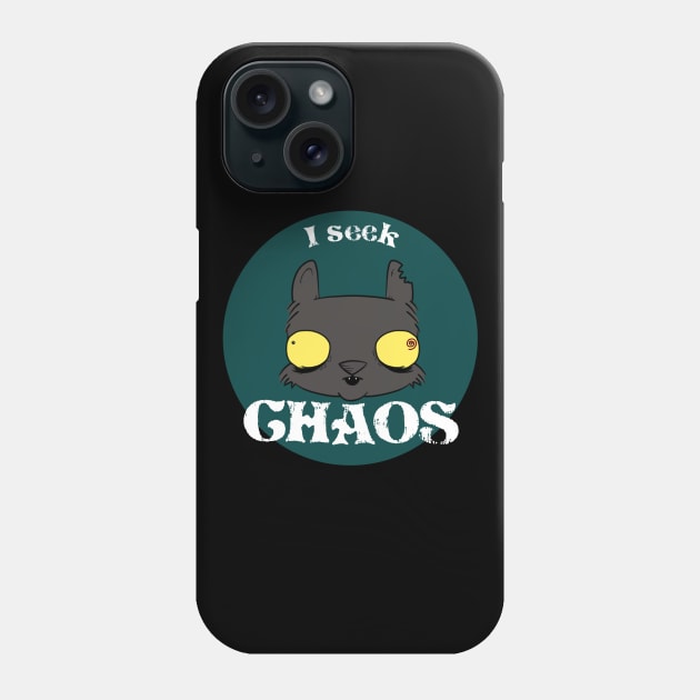 I Seek Chaos Phone Case by Fool King Media