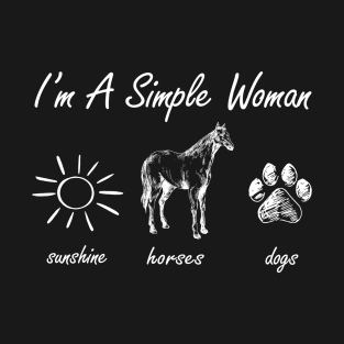 I'm A Simple Women Horses Dogs T-Shirt