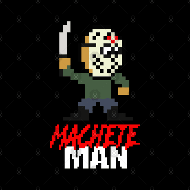 Slasher Man Retro 8-Bit Horror Gaming: Machete Man! by WithoutYourHead