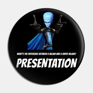 Megamind Presentation Pin