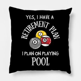 Retirement Plan Playing Pool Funny Pool Player Billiards Pillow